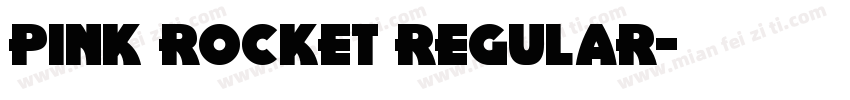 Pink Rocket Regular字体转换